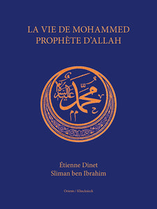 La vie de Mohammed prophète d’Allah