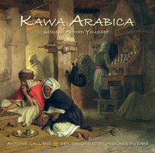 Charger l&#39;image dans la galerie, Kawa Arabica – De l&#39;Origine et du progrès du café