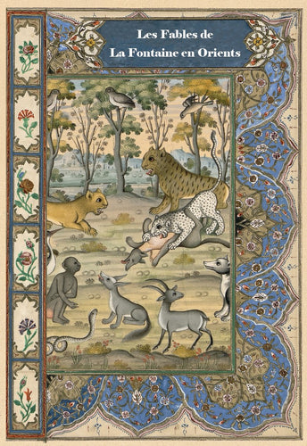 Les Fables de La Fontaine en Orients – nouvelle édition