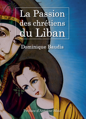 La Passion des chrétiens du Liban