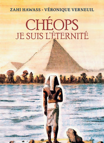 Chéops : Je suis l'Éternité